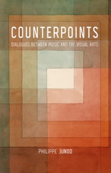 Counterpoints : Dialogues between Music and the Visual Arts