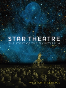 Star Theatre : The Story of the Planetarium