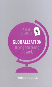 Nononsense Globalization : Buying and Selling the World, Paperback Book Nononsense Globalization : Buying and Selling the World, Paperback Book