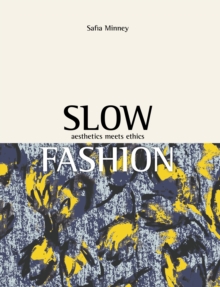 Slow Fashion : Aesthetics Meets Ethics, PDF eBook Slow Fashion : Aesthetics Meets Ethics, PDF eBook