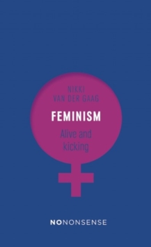 NoNonsense Feminism : Alive and Kicking, Paperback Book NoNonsense Feminism : Alive and Kicking, Paperback Book