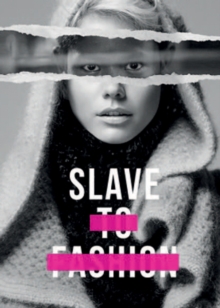 Slave to Fashion, Paperback / softback Book Slave to Fashion, Paperback / softback Book
