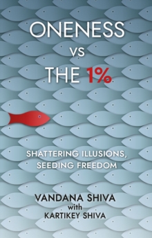 Oneness vs the 1% : Shattering Illusions, Seeding Freedom