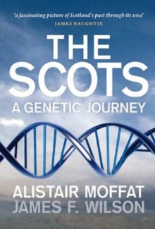 The Scots : A Genetic Journey, Paperback Book The Scots : A Genetic Journey, Paperback Book