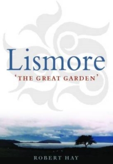 Lismore : The Great Garden, Paperback / softback Book Lismore : The Great Garden, Paperback / softback Book