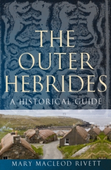 The Outer Hebrides : A Historical Guide