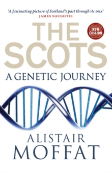The Scots : A Genetic Journey, Paperback / softback Book The Scots : A Genetic Journey, Paperback / softback Book