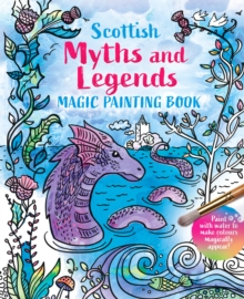 Magic Painting Book: Scottish Myths and Legends