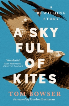 A Sky Full of Kites : A Rewilding Story