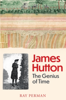 James Hutton : The Genius of Time