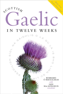 Scottish Gaelic in Twelve Weeks : With Audio Download