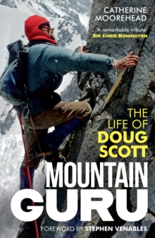 Mountain Guru : The Life of Doug Scott