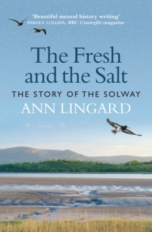 The Fresh and the Salt : The Story of the Solway