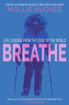 Breathe : Life Lessons from the Edge of the World