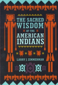 Sacred Wisdom of the American Indians, Hardback Book Sacred Wisdom of the American Indians, Hardback Book