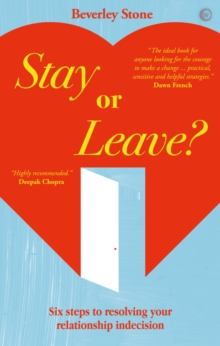 Stay or Leave : Six Steps to Resolving Your Relationship Indecision, Paperback Book Stay or Leave : Six Steps to Resolving Your Relationship Indecision, Paperback Book