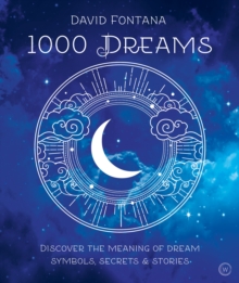 1000 Dreams : Discover the Meanings of Dream Symbols, Secrets & Stories, Paperback Book 1000 Dreams : Discover the Meanings of Dream Symbols, Secrets & Stories, Paperback Book
