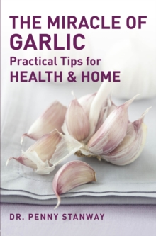 Miracle of Garlic, Paperback Book Miracle of Garlic, Paperback Book
