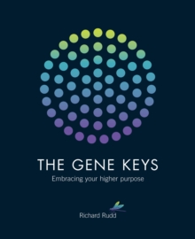Gene Keys: Unlocking the Higher Purpose, Paperback Book Gene Keys: Unlocking the Higher Purpose, Paperback Book