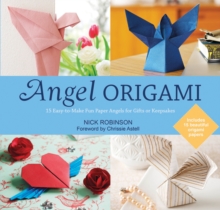 Angel Origami : 15 Easy-to-Make Fun Paper Angels for Gifts or Keepsakes, Paperback Book Angel Origami : 15 Easy-to-Make Fun Paper Angels for Gifts or Keepsakes, Paperback Book