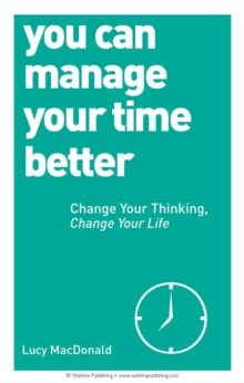 You Can Manage Your Time Better