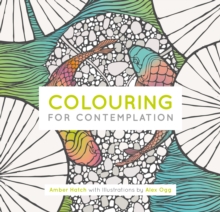 Colouring for Contemplation, Paperback / softback Book Colouring for Contemplation, Paperback / softback Book