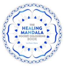 Healing Mandala Pocket Colouring Book : 26 Inspiring Designs for Mindful Meditation and Colouring