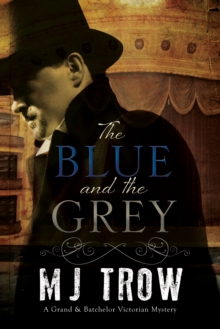 The Blue and the Grey : A Victorian Mystery, Hardback Book The Blue and the Grey : A Victorian Mystery, Hardback Book