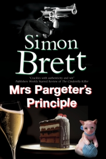 Mrs Pargeter's Principle : A Cozy Mystery Featuring the Return of Mrs Pargeter, Hardback Book Mrs Pargeter's Principle : A Cozy Mystery Featuring the Return of Mrs Pargeter, Hardback Book