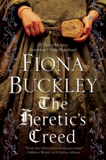 The Heretic's Creed : An Elizabethan Mystery, Hardback Book The Heretic's Creed : An Elizabethan Mystery, Hardback Book
