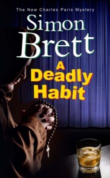 A Deadly Habit : A theatrical mystery, Hardback Book A Deadly Habit : A theatrical mystery, Hardback Book