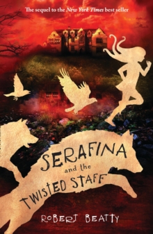 The Serafina and the Twisted Staff