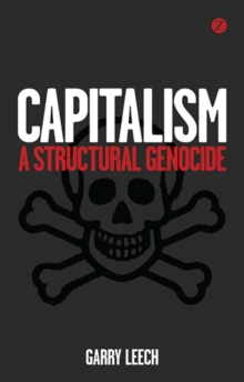 Capitalism : A Structural Genocide