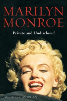 Marilyn Monroe: Private and Undisclosed : New edition: revised and expanded