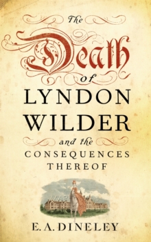 The Death of Lyndon Wilder and the Consequences Thereof, Hardback Book The Death of Lyndon Wilder and the Consequences Thereof, Hardback Book