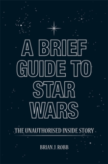 A Brief Guide to Star Wars, Paperback Book A Brief Guide to Star Wars, Paperback Book