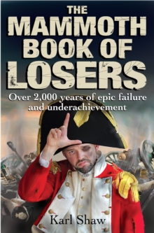 The Mammoth Book of Losers, Paperback / softback Book The Mammoth Book of Losers, Paperback / softback Book