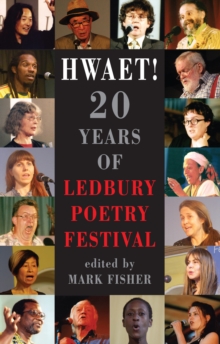 Hwaet! : 20 Years of Ledbury Poetry Festival