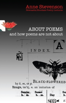 About Poems and how poems are not about : and how poets are not about