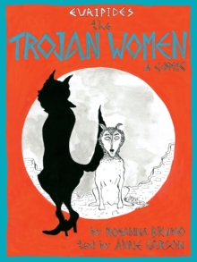 The Trojan Women : a comic