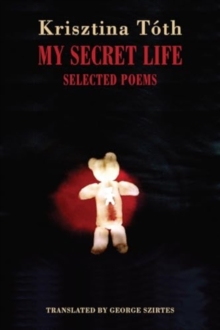 My Secret Life : Selected Poems