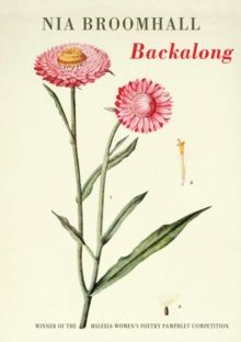 Backalong : winner of the Mslexia Women's Poetry Pamphlet Competition