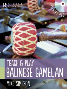 Mike Simpson : Teach and Play Balinese Gamelan