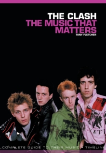 The Clash: The Music That Matters, Paperback / softback Book The Clash: The Music That Matters, Paperback / softback Book