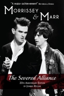 Morrissey and Marr : The Severed Alliance, Paperback Book Morrissey and Marr : The Severed Alliance, Paperback Book