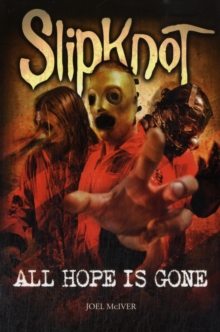 Slipknot : All Hope Is Gone, Paperback Book Slipknot : All Hope Is Gone, Paperback Book