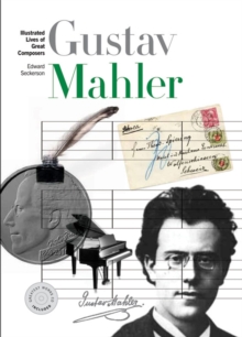 New Illustrated Lives of Great Composers : Mahler, Paperback Book New Illustrated Lives of Great Composers : Mahler, Paperback Book