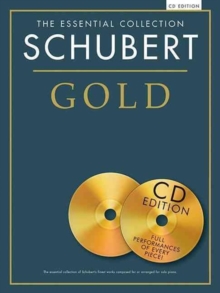 The Essential Collection : Schubert Gold (CD Edition), Paperback / softback Book The Essential Collection : Schubert Gold (CD Edition), Paperback / softback Book