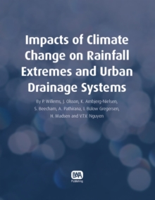 Impacts of Climate Change on Rainfall Extremes and Urban Drainage Systems