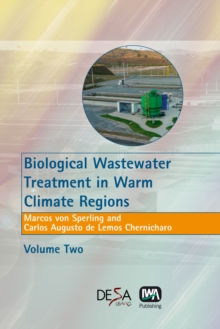 Biological Wastewater Treatment in Warm Climate Regions Volume II